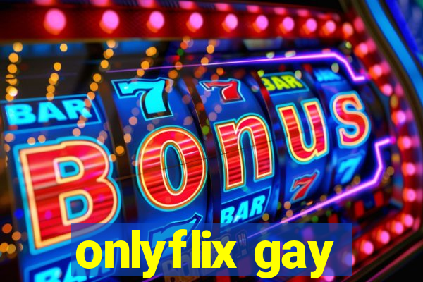 onlyflix gay